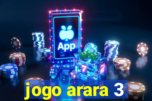 jogo arara 3